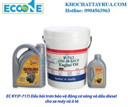 EC KY P717 Dầu bôi trơn bảo vệ động cơ xăng và dầu diesel hiệu suất cao cho xe máy và ô tô